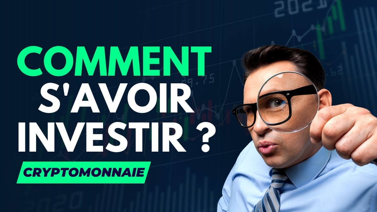 Comment savoir investir En cryptomonnaie